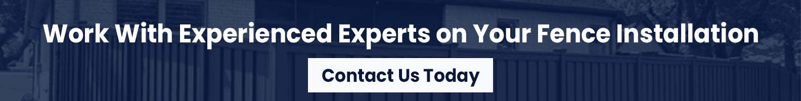 Experienced Experts on Your Fence Installation