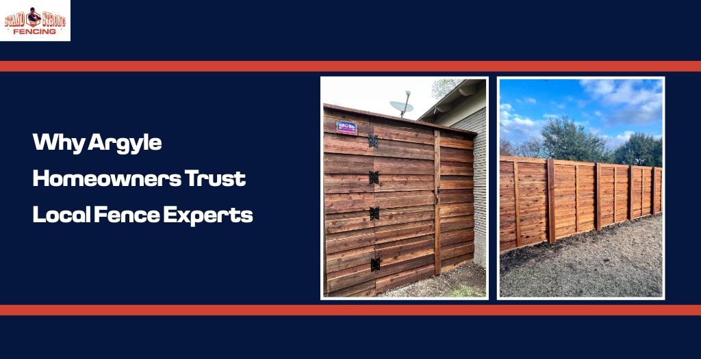 Why-Argyle-Homeowners-Trust-Local-Fence-Experts